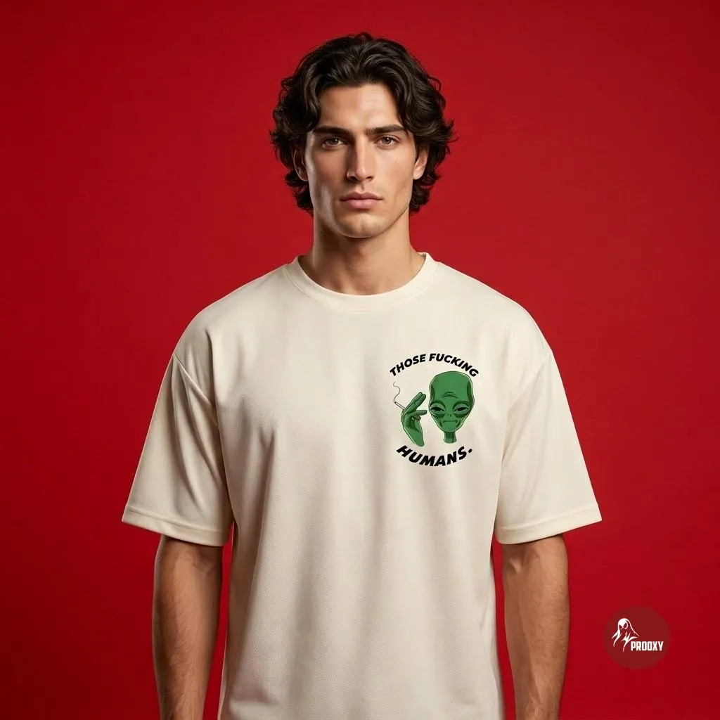 The Alien WTF T-Shirt THOSE FUCKING HUMANS Graphic Tee