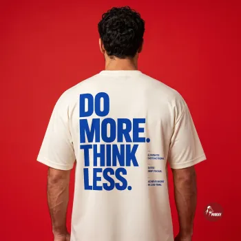 Do More Think Less oversized Cream Tech-Fabric productivity T-Shirt